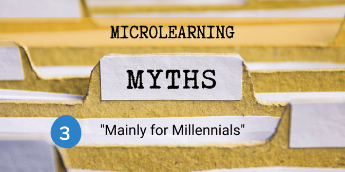 Microlearning Myth 3: It’s Mainly for Millennials